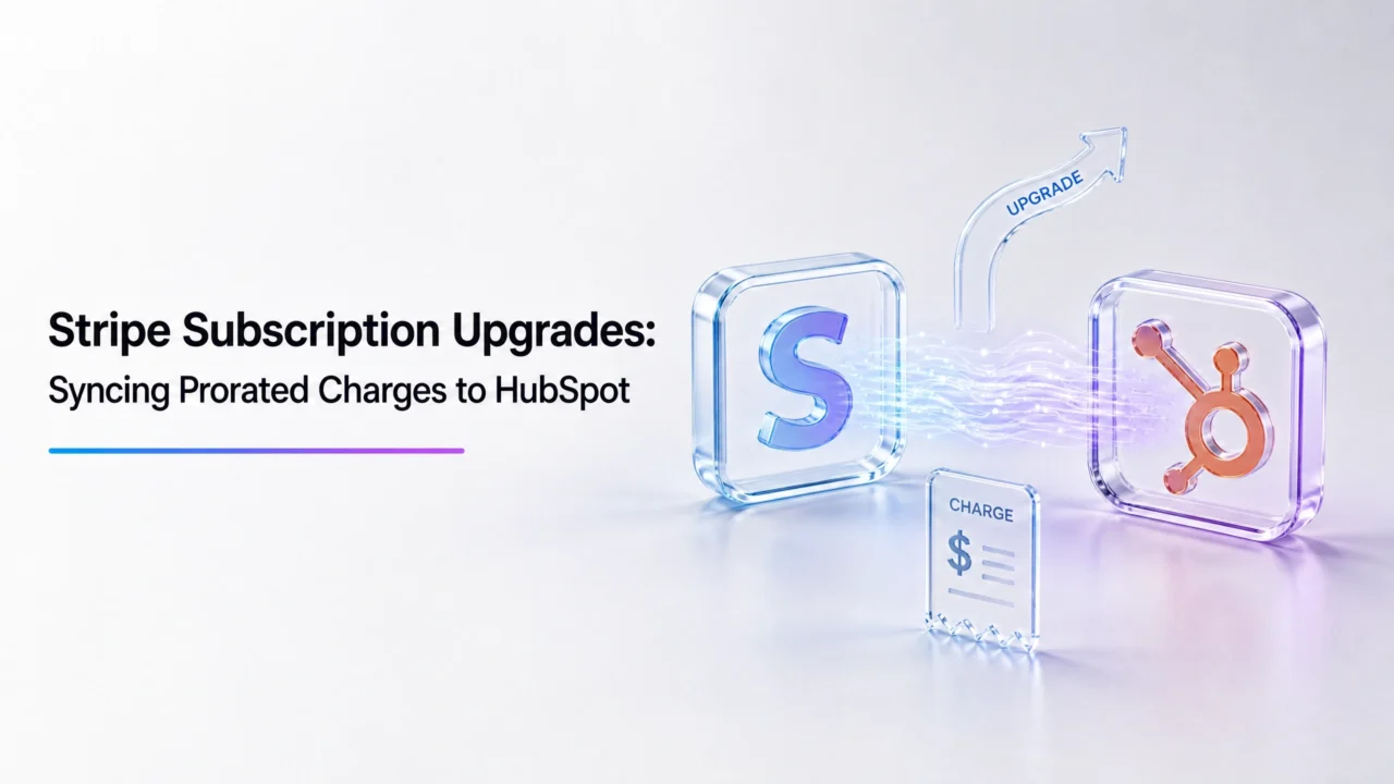 Stripe Subscription Upgrades: How to Sync Prorated Charges to HubSpot?