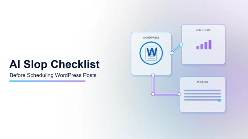 My AI Slop Checklist Before Scheduling a WordPress Post