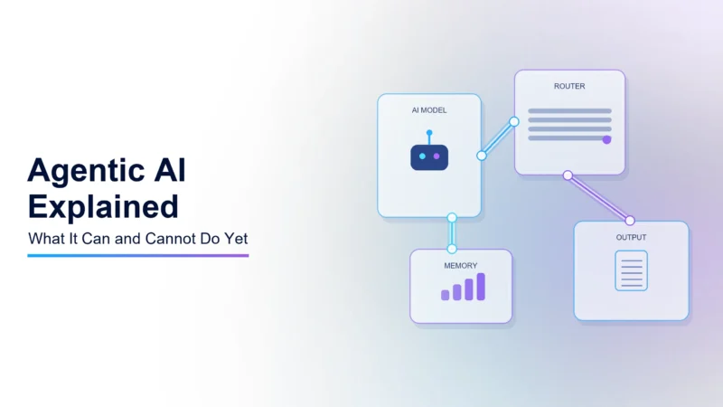 Agentic AI Explained: What It Can and Cannot Do Yet